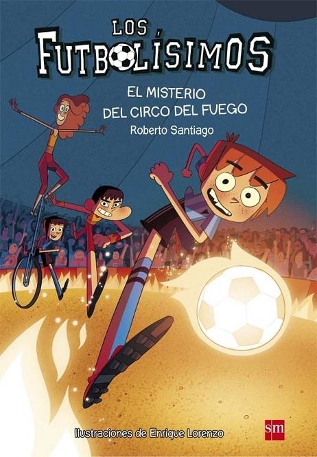 El misterio del circo del fuego | 9788467584967 | Santiago, Roberto | Librería Castillón - Comprar libros online Aragón, Barbastro