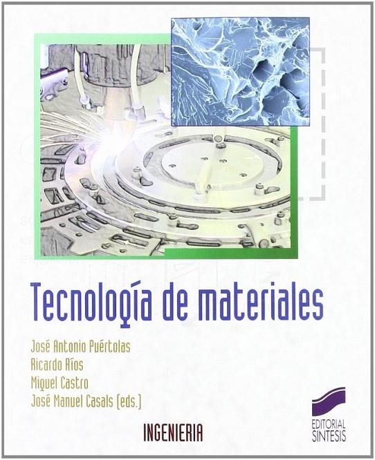 Tecnología de materiales | 9788497566537 | Puértolas Rafales, José Antonio | Librería Castillón - Comprar libros online Aragón, Barbastro