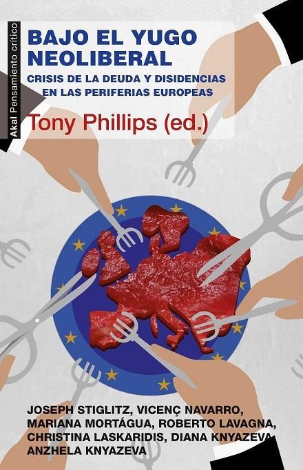 Bajo el yugo neoliberal | 9788446042648 | Phillips, Tony | Librería Castillón - Comprar libros online Aragón, Barbastro