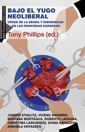 Bajo el yugo neoliberal | 9788446042648 | Phillips, Tony | Librería Castillón - Comprar libros online Aragón, Barbastro