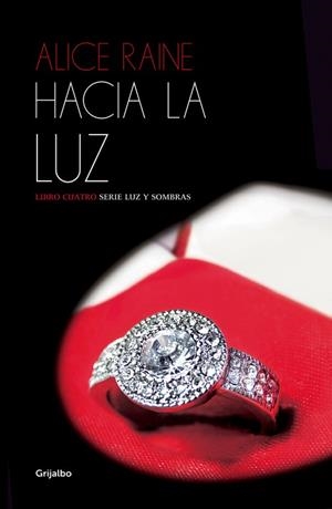 Hacia la luz (Luz y sombras 4) | 9788425353925 | RAINE, ALICE | Librería Castillón - Comprar libros online Aragón, Barbastro