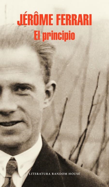 El principio | 9788439731412 | Jérôme Ferrari | Librería Castillón - Comprar libros online Aragón, Barbastro