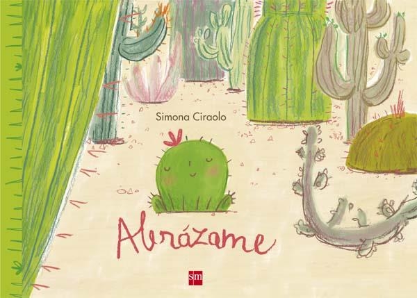 Abrázame | 9788467582956 | Ciraolo , Simona | Librería Castillón - Comprar libros online Aragón, Barbastro