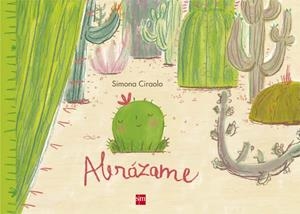 Abrázame | 9788467582956 | Ciraolo , Simona | Librería Castillón - Comprar libros online Aragón, Barbastro