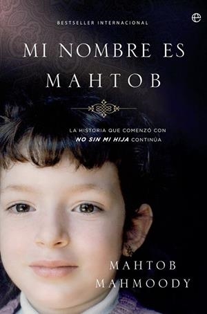 Mi nombre es Mahtob | 9788499704234 | Mahmoody, Mahtob | Librería Castillón - Comprar libros online Aragón, Barbastro
