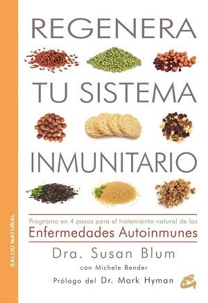 REGENERA TU SISTEMA IMMUNITARIO | 9788484455677 | BLUM, SUSAN | Librería Castillón - Comprar libros online Aragón, Barbastro