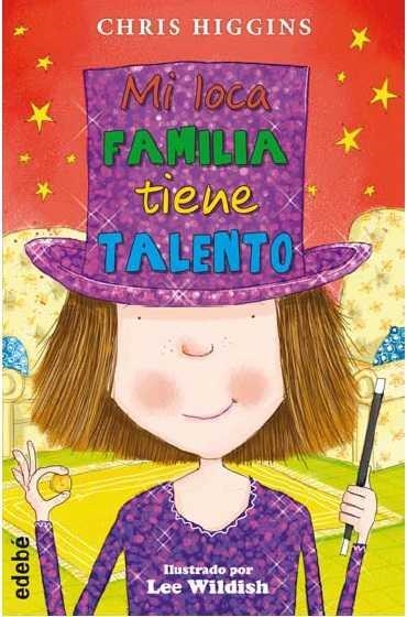 MI LOCA FAMILIA TIENE TALENTO | 9788468316338 | HIGGINS CHRIS | Librería Castillón - Comprar libros online Aragón, Barbastro
