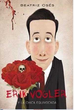 ERIK VOGLER 4 La chica equivocada | 9788468325453 | Oses Beatriz | Librería Castillón - Comprar libros online Aragón, Barbastro