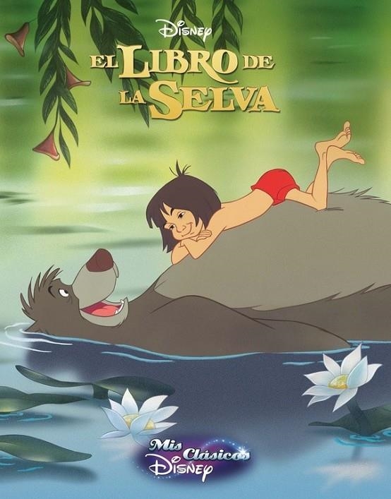 El libro de la selva (Mis Clásicos Disney) | 9788416548200 | Disney | Librería Castillón - Comprar libros online Aragón, Barbastro