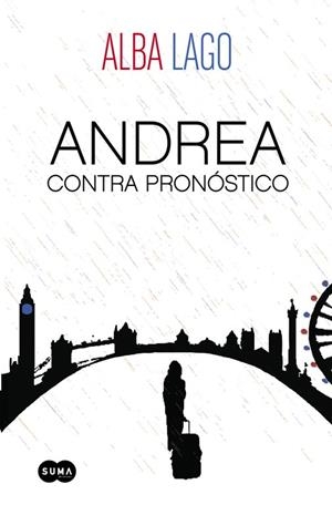 Andrea contra pronóstico | 9788483658550 | LAGO, ALBA | Librería Castillón - Comprar libros online Aragón, Barbastro