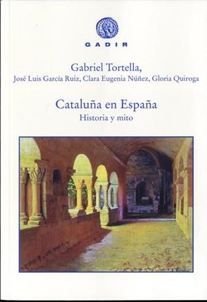 Cataluña en España | 9788494445583 | Tortella, Gabriel / García Ruiz, José Luis / Núñez, Clara Eugenia / Quiroga, Gloria | Librería Castillón - Comprar libros online Aragón, Barbastro