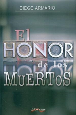 El honor de los muertos | 9788416159673 | Armario, Diego | Librería Castillón - Comprar libros online Aragón, Barbastro