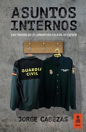 Asuntos Internos | 9788416523016 | Cabezas Moreno, Jorge | Librería Castillón - Comprar libros online Aragón, Barbastro
