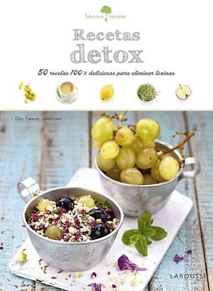 Sabores & Bienestar: Recetas detox | 9788416368860 | Larousse Editorial | Librería Castillón - Comprar libros online Aragón, Barbastro
