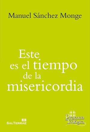 Este es el tiempo de la misericordia | 9788429325485 | Sánchez Monge, Manuel | Librería Castillón - Comprar libros online Aragón, Barbastro