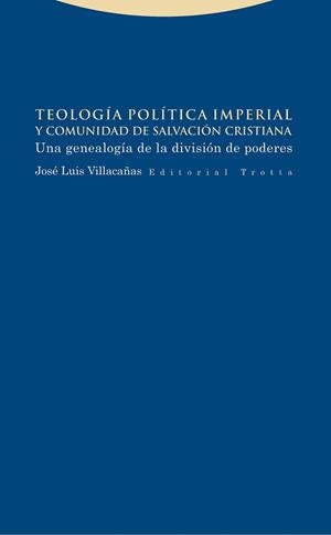 Teología política imperial y comunidad de salvación cristiana | 9788498796278 | Villacañas, José Luis | Librería Castillón - Comprar libros online Aragón, Barbastro