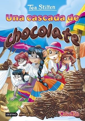 Una cascada de chocolate - Tea Stilton 19 | 9788408152583 | Stilton, Tea | Librería Castillón - Comprar libros online Aragón, Barbastro