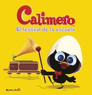 Calimero. El festival de la escuela | 9788408152767 | Calimero | Librería Castillón - Comprar libros online Aragón, Barbastro