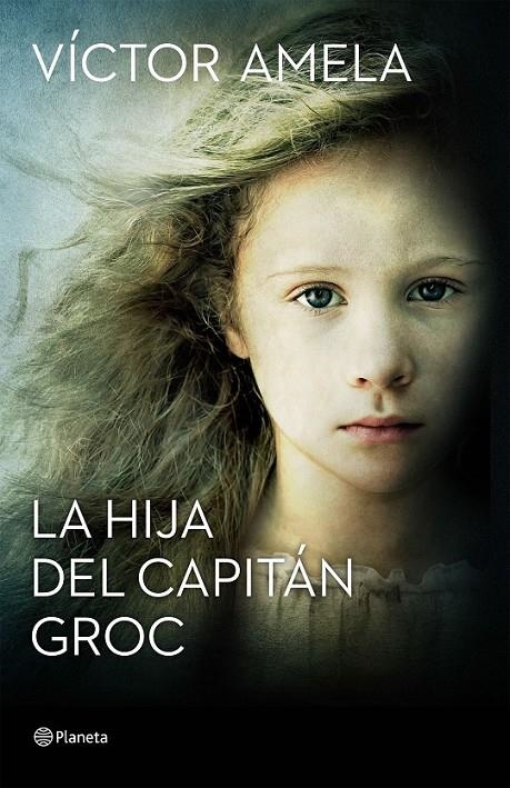 La hija del capitán Groc | 9788408154204 | Amela, Víctor | Librería Castillón - Comprar libros online Aragón, Barbastro