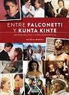ENTRE FALCONETTI Y KUNTA KINTE | 9788416217632 | MEDINA, GUILLEM | Librería Castillón - Comprar libros online Aragón, Barbastro