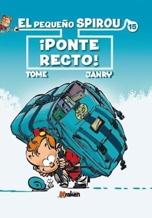 El pequeño Spirou 15 : ¡Ponte recto! | 9788416435050 | Tome; Janry | Librería Castillón - Comprar libros online Aragón, Barbastro