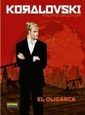 KORALOVSKI 01: EL OLIGARCA | 9788467921823 | GAUCKLER;  SMULKOWSKI | Librería Castillón - Comprar libros online Aragón, Barbastro