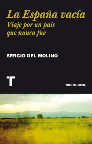 La España vacía | 9788416354146 | Molino, Sergio del | Librería Castillón - Comprar libros online Aragón, Barbastro