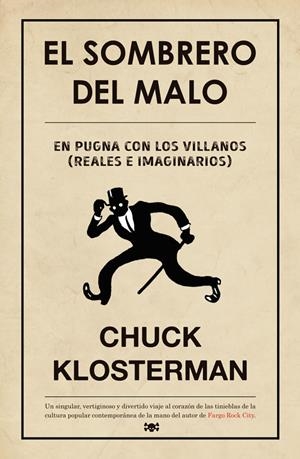 El sombrero del malo | 9788494458712 | Klosterman, Chuck | Librería Castillón - Comprar libros online Aragón, Barbastro