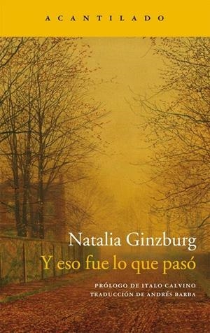 Y eso fue lo que pasó | 9788416011957 | Ginzburg, Natalia | Librería Castillón - Comprar libros online Aragón, Barbastro
