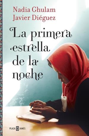 La primera estrella de la noche | 9788401016714 | Javier Diéguez Nadia Ghulam | Librería Castillón - Comprar libros online Aragón, Barbastro