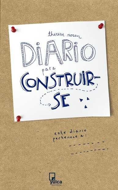 DIARIO PARA CONSTRUIRSE | 9788494355578 | ROSEN,THERESE | Librería Castillón - Comprar libros online Aragón, Barbastro