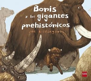 BORIS Y LOS GIGANTES PREHISTORICOS | 9788467585155 | Lillington, Joe | Librería Castillón - Comprar libros online Aragón, Barbastro