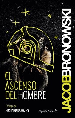 El ascenso del hombre | 9788494504334 | Bronowski, Jacob | Librería Castillón - Comprar libros online Aragón, Barbastro