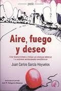 AIRE FUEGO Y DESEO | 9788415495857 | GARCIA HOYUELOS,JUAN CARLOS | Librería Castillón - Comprar libros online Aragón, Barbastro