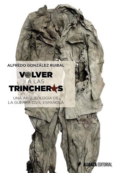 Volver a las trincheras | 9788491042372 | González Ruibal, Alfredo | Librería Castillón - Comprar libros online Aragón, Barbastro