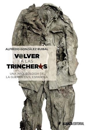 Volver a las trincheras | 9788491042372 | González Ruibal, Alfredo | Librería Castillón - Comprar libros online Aragón, Barbastro