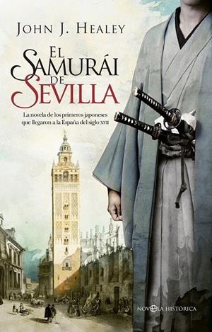 El samurái de Sevilla | 9788490606339 | Healey, John J. | Librería Castillón - Comprar libros online Aragón, Barbastro