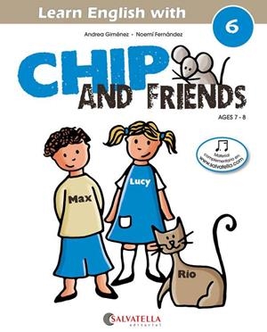 Chip and friends 6 | 9788484127598 | Gimenez Pujagut, Andrea | Librería Castillón - Comprar libros online Aragón, Barbastro