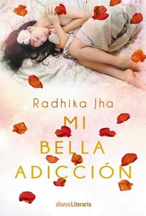 Mi bella adicción | 9788491043300 | Jha, Radhika | Librería Castillón - Comprar libros online Aragón, Barbastro