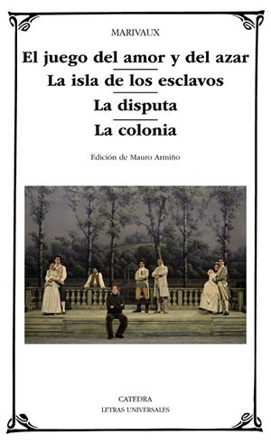 El juego del amor y del azar; La isla de los esclavos; La disputa; La colonia | 9788437635231 | Marivaux | Librería Castillón - Comprar libros online Aragón, Barbastro