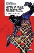 HOY ME HA PASADO ALGO MUY BESTIA | 9788467922257 | El Torres; López, Julián | Librería Castillón - Comprar libros online Aragón, Barbastro