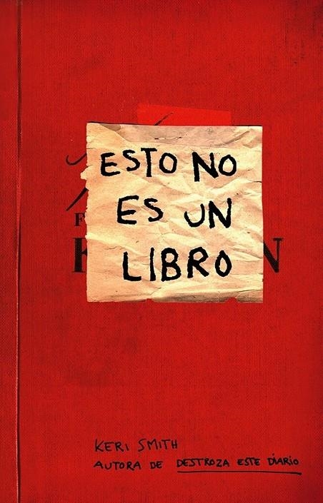 Esto no es un libro | 9788449329036 | Smith, Keri | Librería Castillón - Comprar libros online Aragón, Barbastro