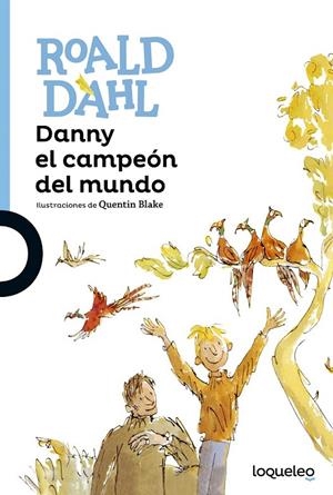 Danny el campeón del mundo | 9788491221289 | Dahl, Roald | Librería Castillón - Comprar libros online Aragón, Barbastro