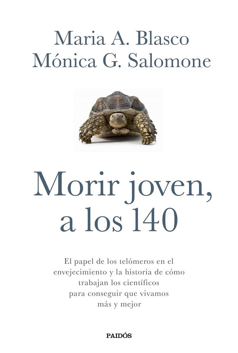 Morir joven, a los 140 | 9788449332067 | Blasco, María A.; Salomone, Mónica G. | Librería Castillón - Comprar libros online Aragón, Barbastro
