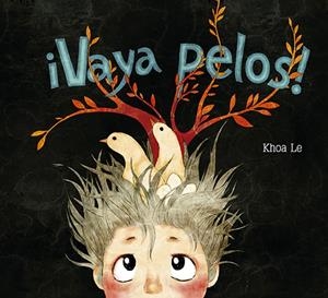 ¡Vaya pelos! | 9788428549073 | Le, Khoa | Librería Castillón - Comprar libros online Aragón, Barbastro