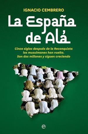 La España de Alá | 9788490606797 | Cembrero, Ignacio | Librería Castillón - Comprar libros online Aragón, Barbastro