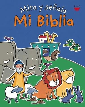 MI BIBLIA. MIRA Y SEÑALA | 9788428826037 | Goodings, Christina | Librería Castillón - Comprar libros online Aragón, Barbastro