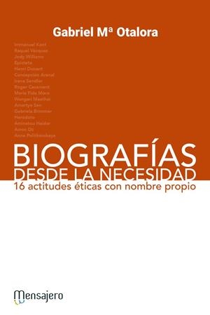 BIOGRAFIAS DESDE LA NECESIDAD (16 ACTITUDES ETICAS) | 9788427138681 | OTALORA,GABRIEL Mª | Librería Castillón - Comprar libros online Aragón, Barbastro