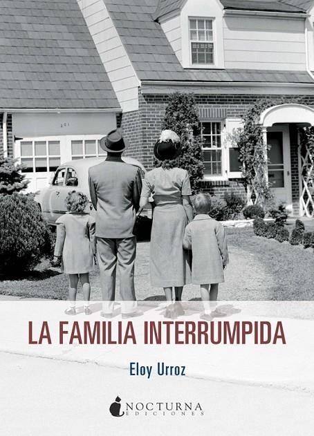 La familia interrumpida | 9788494424380 | Urroz Kanan, Eloy | Librería Castillón - Comprar libros online Aragón, Barbastro