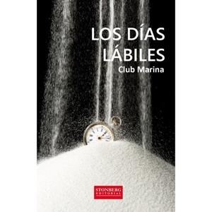 Los días lábiles | 9788494515613 | Club Marina | Librería Castillón - Comprar libros online Aragón, Barbastro